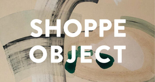 NYC DEBUT: SHOPPE OBJECT